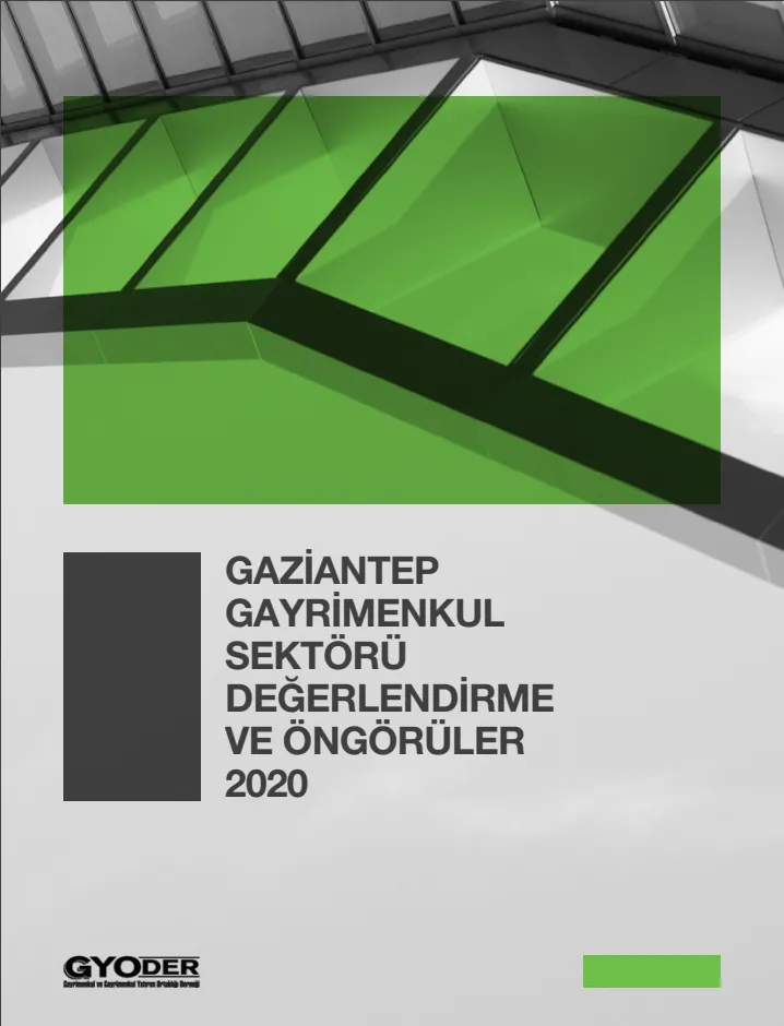 Gaziantep Gayrimenkul Sektörü Değerlendirme Ve Öngörüler 2020 Araştırma Raporu